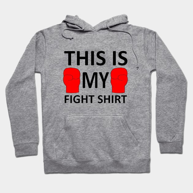 This Is My Fight Shirt - Boxing Kickboxing Hoodie by coloringiship